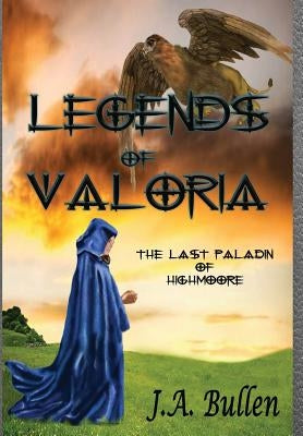 The Last Paladin of Highmoore by Bullen, Jacob a.