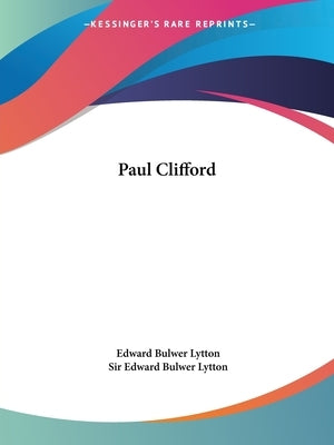 Paul Clifford by Lytton, Edward Bulwer