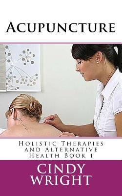 Acupuncture by Wright, Cindy