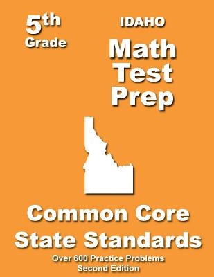 Idaho 5th Grade Math Test Prep: Common Core Learning Standards by Treasures, Teachers'