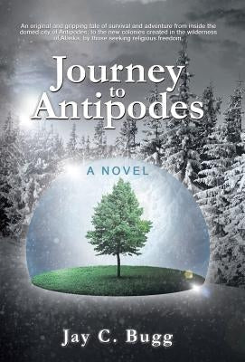 Journey to Antipodes by Bugg, Jay C.