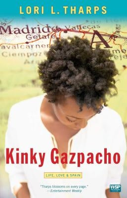 Kinky Gazpacho: Life, Love & Spain by Tharps, Lori L.