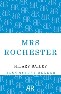 Mrs Rochester by Bailey, Hilary