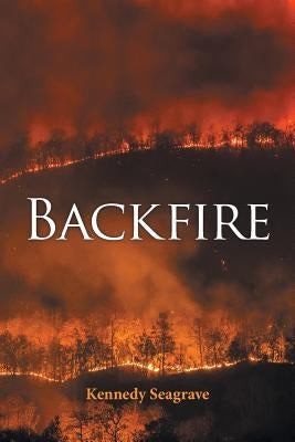 Backfire by Seagrave, Kennedy
