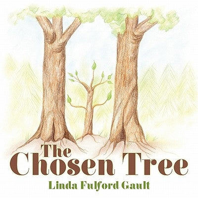 The Chosen Tree by Gault, Linda Fulford