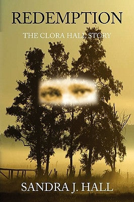 Redemption: The Clora Hall Story by Hall, Sandra