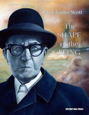 Ian Charles Scott: The Shape of the Being: Portrait Project by Victory Hall Press