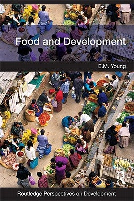 Food and Development by Young, E. M.