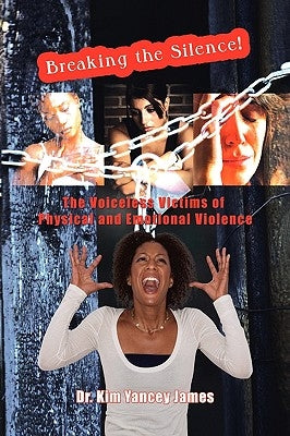 Breaking the Silence by James, Kim Yancey