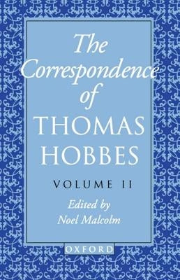 The Correspondence: Volume II: 1660-1679 by Hobbes, Thomas