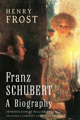 Franz Schubert: a Biography by Major, David