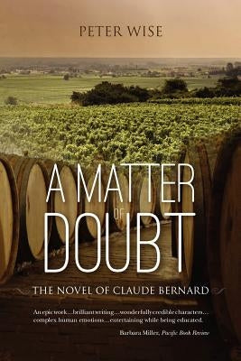 A Matter of Doubt - the novel of Claude Bernard by Wise, Peter Hermann