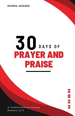 30 Days of Prayer and Praise by Jackson, Kendra