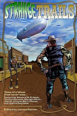 Strange Trails by Reynolds, Josh
