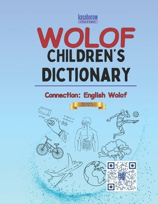 Wolof Children's Dictionary: Illustrated Wolof-English, English-Wolof by Kasahorow