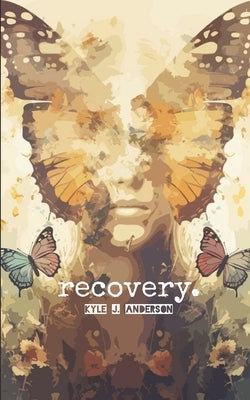 Recovery by Anderson, Kyle J.