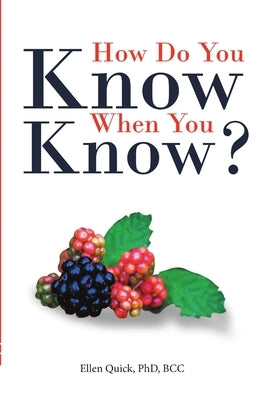 How Do You Know When You Know? by Quick, Bcc
