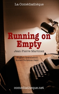 Running on Empty by Gasc, Anne-Christine