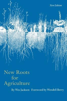 New Roots for Agriculture by Jackson, Wes