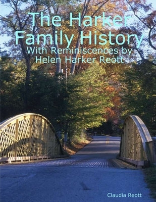 The Harker Family History by Reott, Claudia