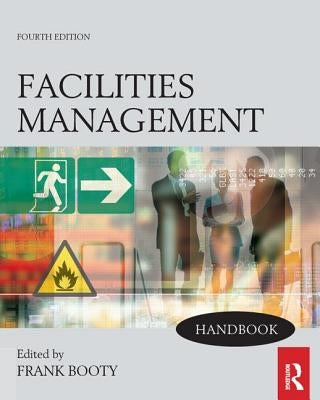 Facilities Management Handbook by Booty, Frank