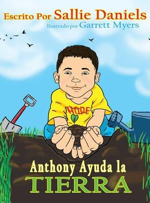 Anthony Ayuda la Tierra by Daniels, Sallie