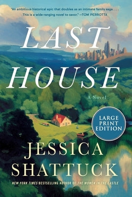Last House by Shattuck, Jessica