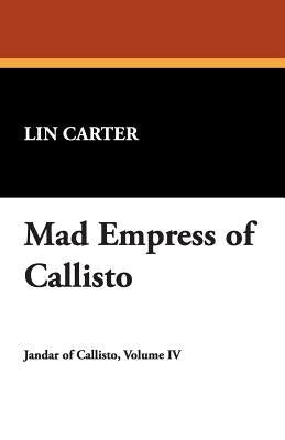 Mad Empress of Callisto by Carter, Lin