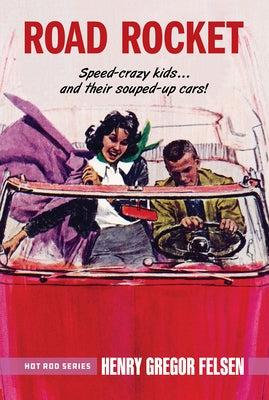 Road Rocket by Felsen, Henry Gregor