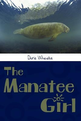 The Manatee Girl by Wheelus, Doris