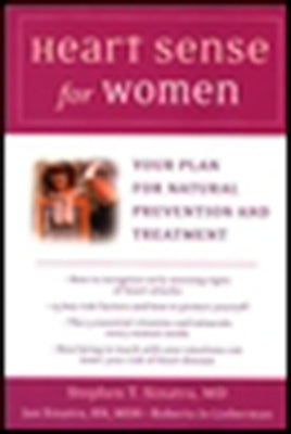 Heart Sense for Women: Your Plan for Natural Prevention and Treatment by Sinatra, Stephen