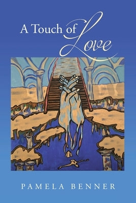 A Touch of Love by Benner, Pamela
