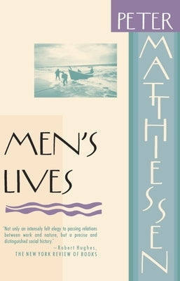 Men's Lives by Matthiessen, Peter