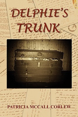 Delphie's Trunk by Corlew, Patricia McCall