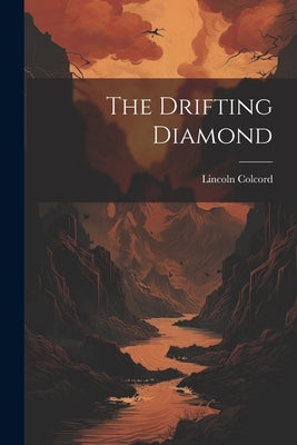 The Drifting Diamond by Colcord, Lincoln