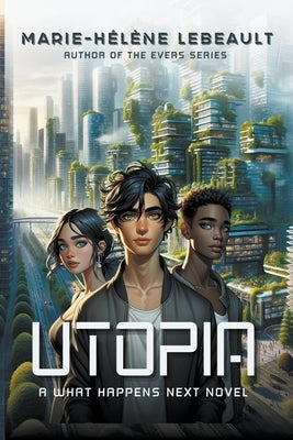 Utopia by Lebeault, Marie-Hélène