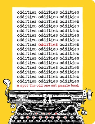 Oddities: A Spot the Odd One Out Puzzle Book by Bigwood, John
