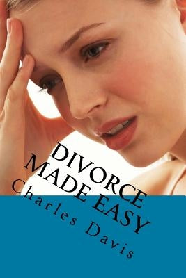 Divorce Made Easy by Davis, Charles