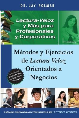 Lectura Veloz y Mas para Profesionales y Corporativos: Métodos y Ejercicios de Lectura Veloz Orientados a Negocios by Garcia, Cecilia Gonzalez