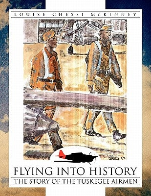Flying Into History by McKinney, Louise Chessi