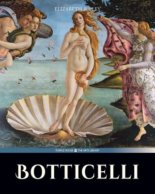 Botticelli by Ripley, Elizabeth