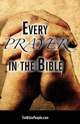 Every Prayer in the Bible by Thebiblepeople Com