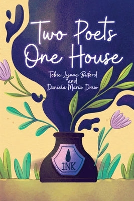 Two Poets, One House by Lynne Buford, Tobie