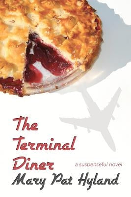 The Terminal Diner by Hyland, Marypat