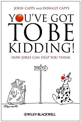 You've Got To Be Kidding! by Capps, John