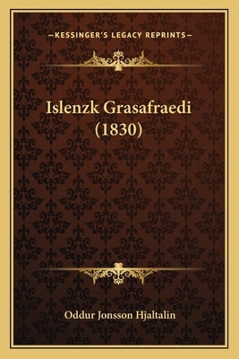 Islenzk Grasafraedi (1830) by Hjaltalin, Oddur Jonsson