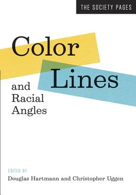 Color Lines and Racial Angles by Hartmann, Douglas