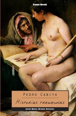 Historias tremendas by Cabiya, Pedro