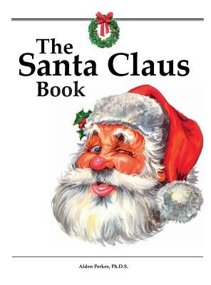The Santa Claus Book by Perkes, Alden