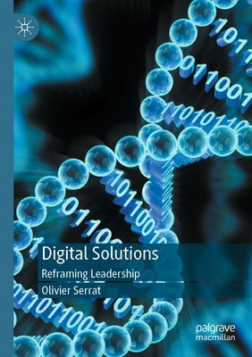 Digital Solutions: Reframing Leadership by Serrat, Olivier